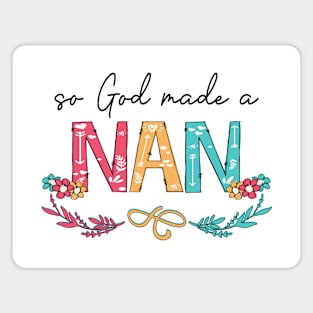 So God Made A Nan Happy Mother's Day Magnet